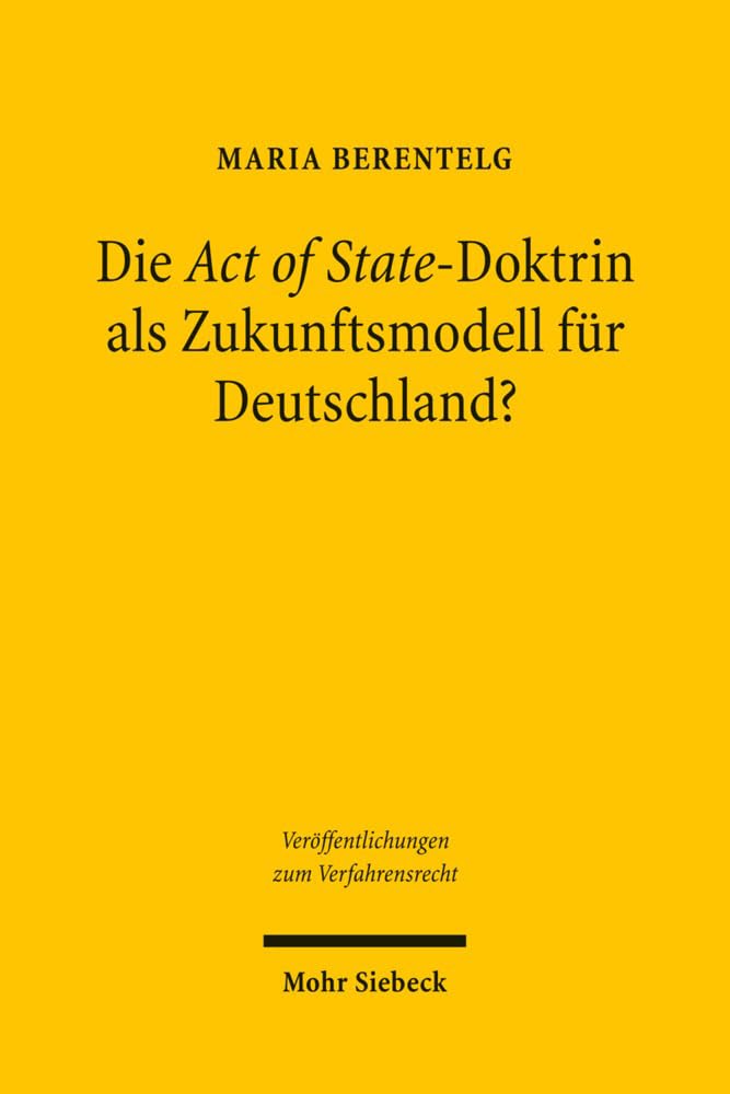 Die Act of State-Doktrin als Zukunftsmodell für Deutschland? Law