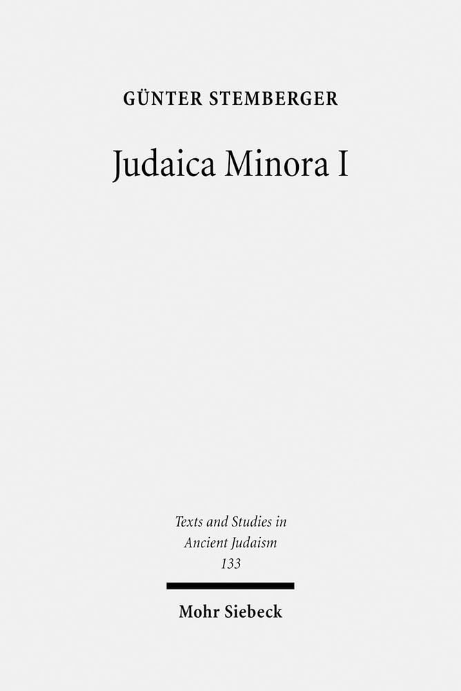 Judaica Minora: Teil I: Biblische Traditionen im rabbinischen Judentum (Texts and Studies in Ancient Judaism, Band 133) Contemporary literature