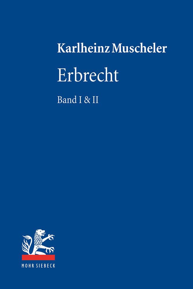 Erbrecht: (2 Teilbände): (2 Teilbande) (Lehrbuch zum Privatrecht) Law