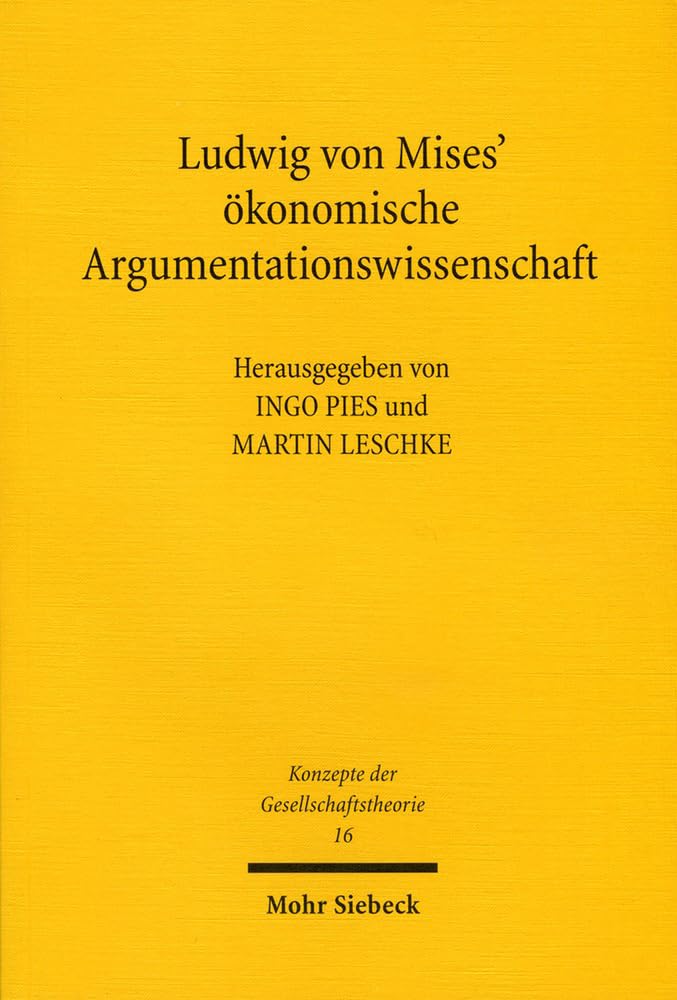 Ludwig von Mises' ökonomische Argumentationswissenschaft (Konzepte der Gesellschaftstheorie, Band 16) Law