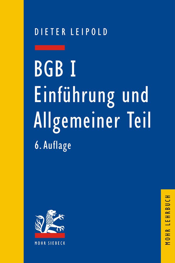 BGB I: Einführung und Allgemeiner Teil: Ein Lehrbuch mit Fällen und Kontrollfragen: Einfuhrung Und Allgemeiner Teil (Mohr Lehrbuch) Law
