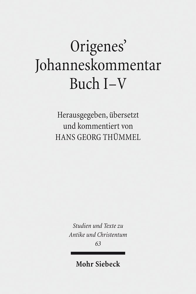 Origenes' Johanneskommentar Buch I-V Religion & Esotericism
