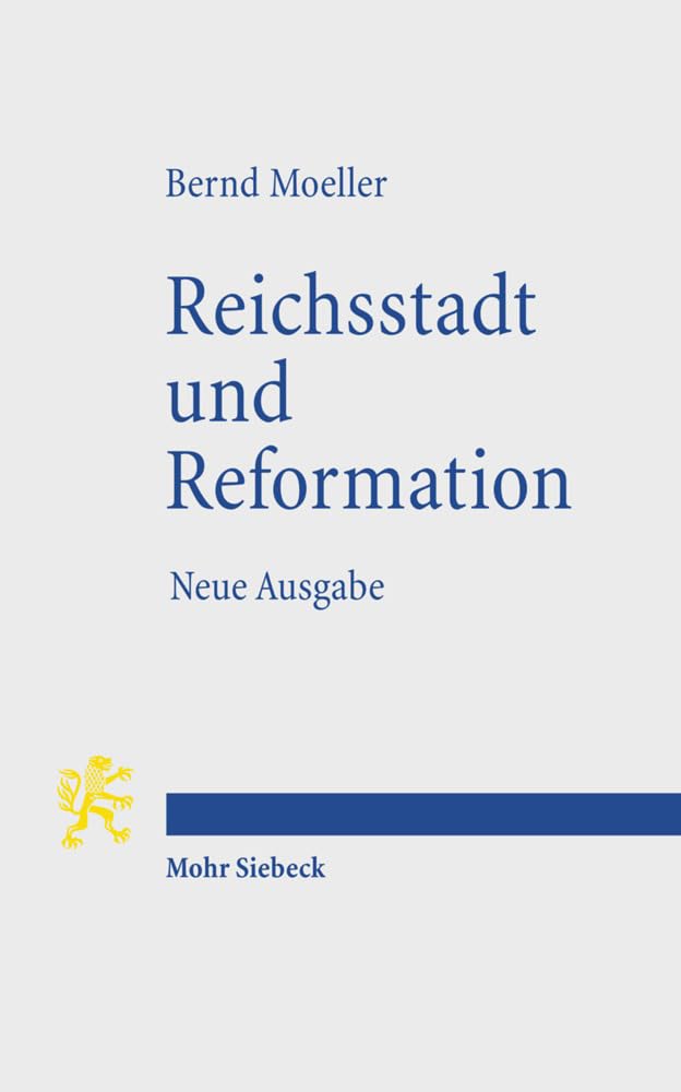 Reichsstadt und Reformation: Neue Ausgabe Contemporary literature