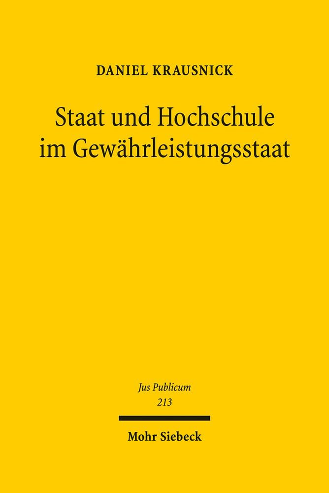 Staat und Hochschule im Gewährleistungsstaat Law