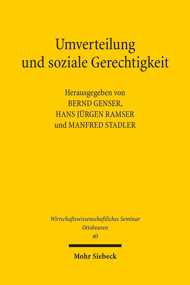 Umverteilung und soziale Gerechtigkeit (Wirtschaftswissenschaftliches Seminar Ottobeuren, Band 40) Law