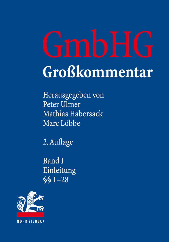GmbHG - Gesetz betreffend die Gesellschaften mit beschränkter Haftung: Großkommentar Band I: Einleitung 1-28 Law