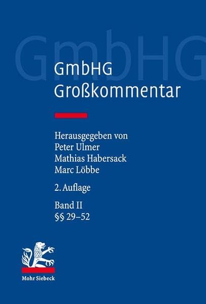 GmbHG - Gesetz betreffend die Gesellschaften mit beschränkter Haftung: Großkommentar Band II: 29-52 Law
