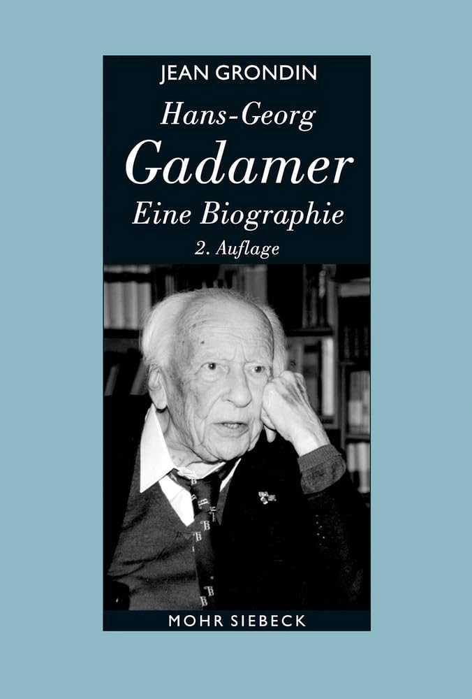 Hans-Georg Gadamer - Eine Biographie Philosophy