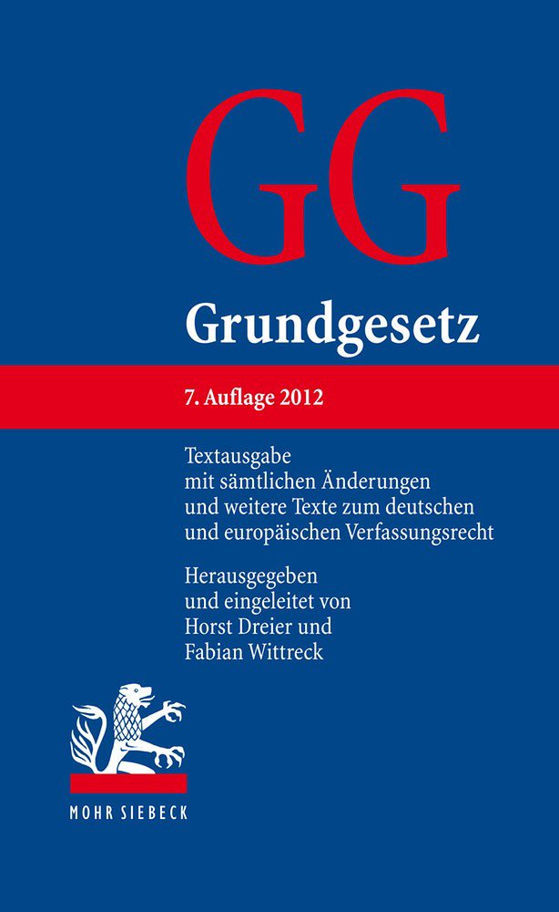 Grundgesetz: Textausgabe Mit Samtlichen Anderungen Und Weitere Texte Zum Deutschen Und Europaischen Verfassungsrecht book