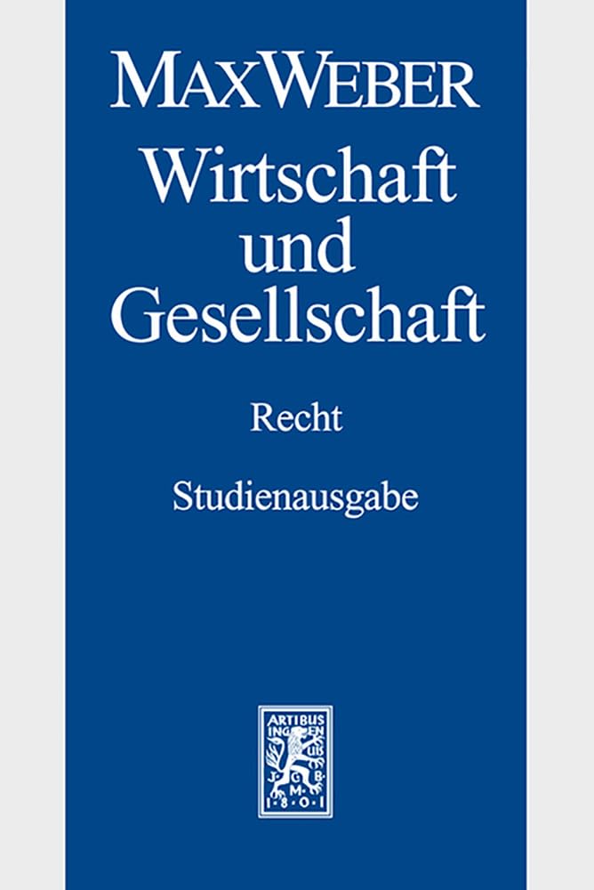 Max Weber-Studienausgabe: Band I/22,3: Wirtschaft und Gesellschaft. Recht Law