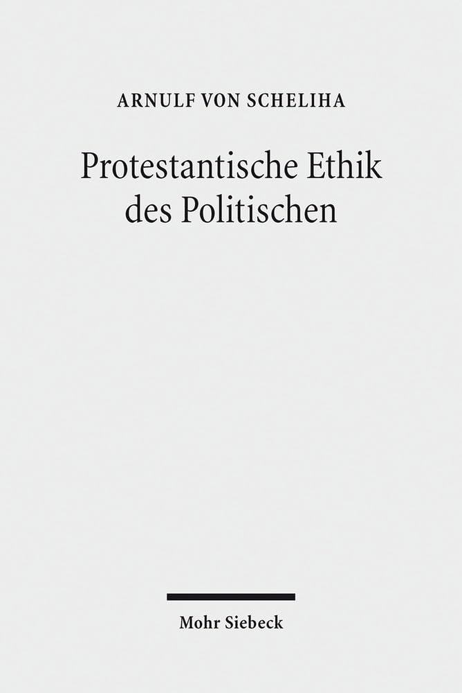 Protestantische Ethik des Politischen Philosophy