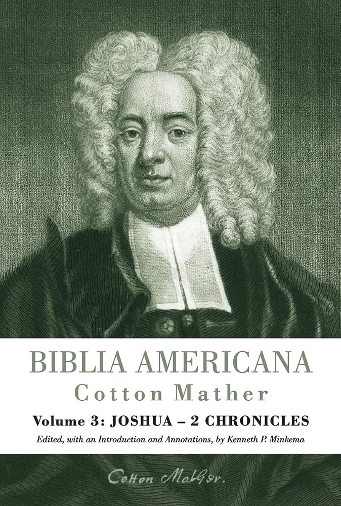 Biblia Americana: America's First Bible Commentary. A Synoptic Commentary on the Old and New Testaments. Volume 3: Joshua - 2 Chronicles Historical Fiction