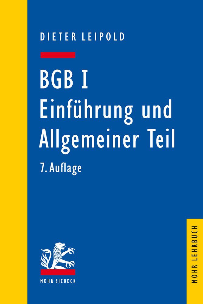 BGB I: Einführung und Allgemeiner Teil: Ein Lehrbuch mit Fällen und Kontrollfragen (Mohr Lehrbuch) Law