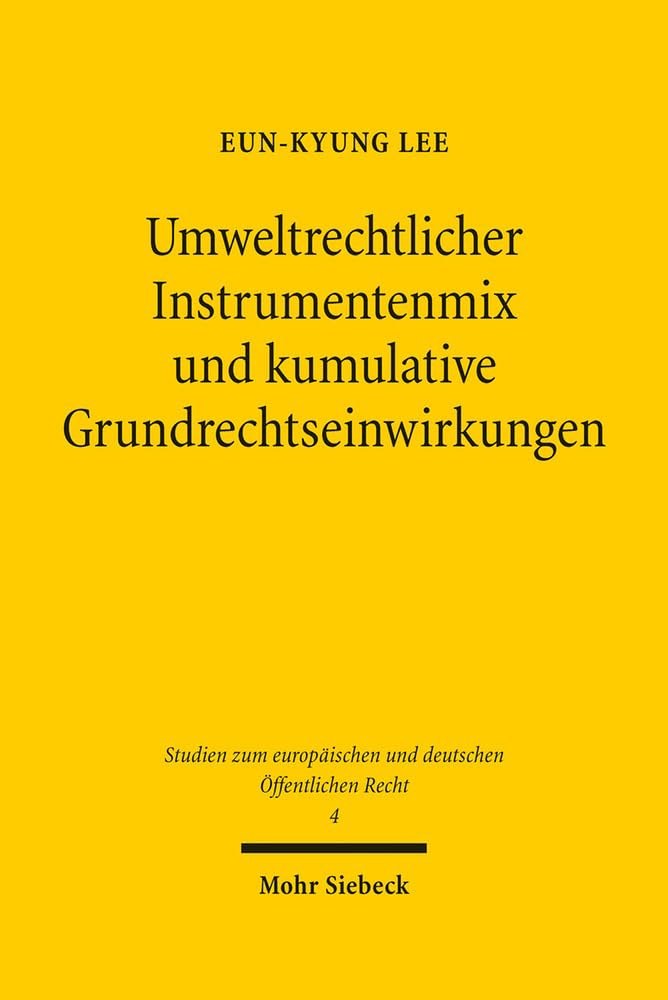 Umweltrechtlicher Instrumentenmix Und Kumulative Grundrechtseinwirkungen: Uberlegungen Am Beispiel Des Energierechts book