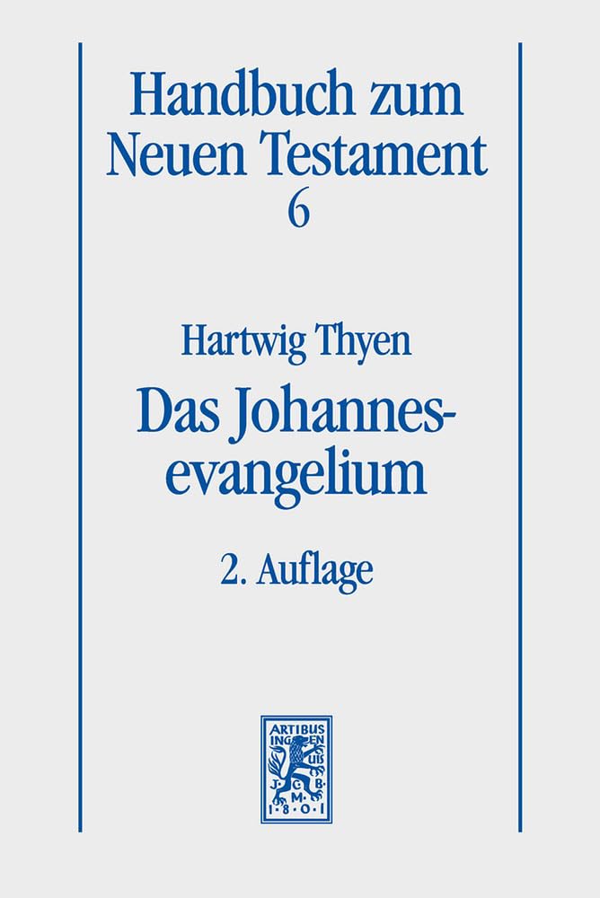 Das Johannesevangelium (Handbuch zum Neuen Testament, Band 6) Philosophy