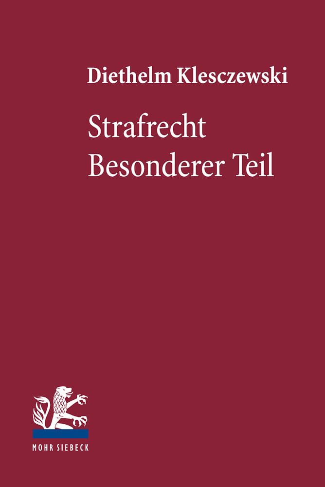 Strafrecht Besonderer Teil: Lehrbuch zum Strafrecht der Bundesrepublik Deutschland Law