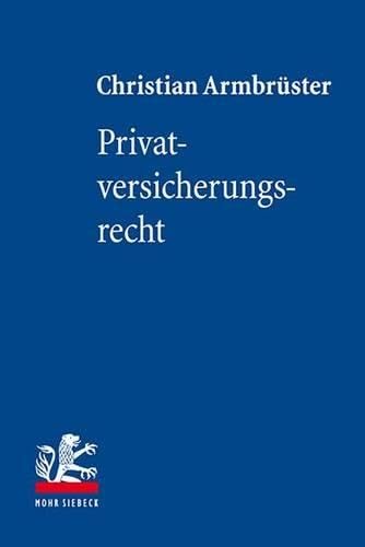 Privatversicherungsrecht (Lehrbuch zum Privatrecht) Law