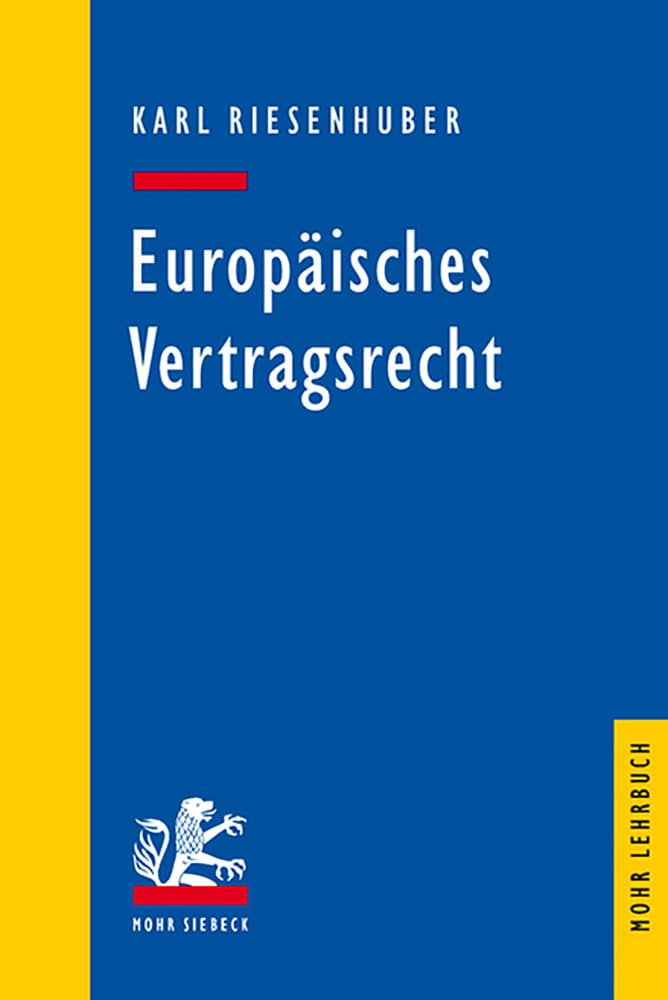 EU-Vertragsrecht: Das Vertragsrecht der Europäischen Union (Mohr Siebeck Lehrbuch) Law