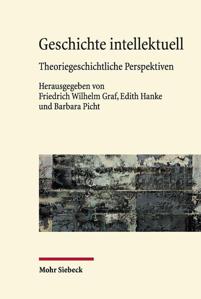 Geschichte intellektuell: Theoriegeschichtliche Perspektiven Business & Technology