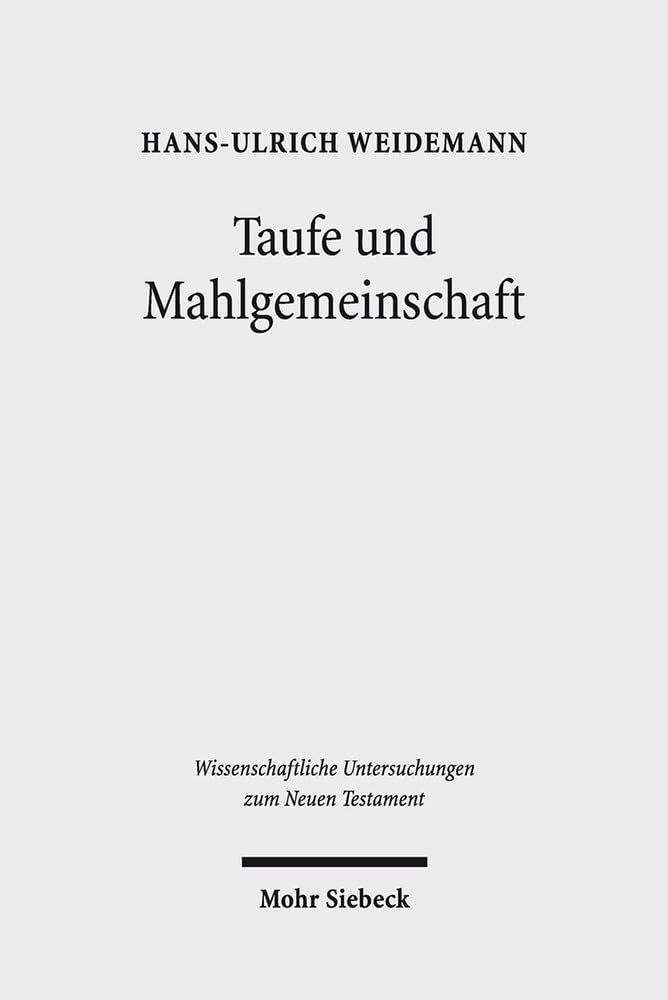 Taufe und Mahlgemeinschaft: Studien zur Vorgeschichte der altkirchlichen Taufeucharistie (Wissenschaftliche Untersuchungen zum Neuen Testament, Band 338) Film, Art & Culture