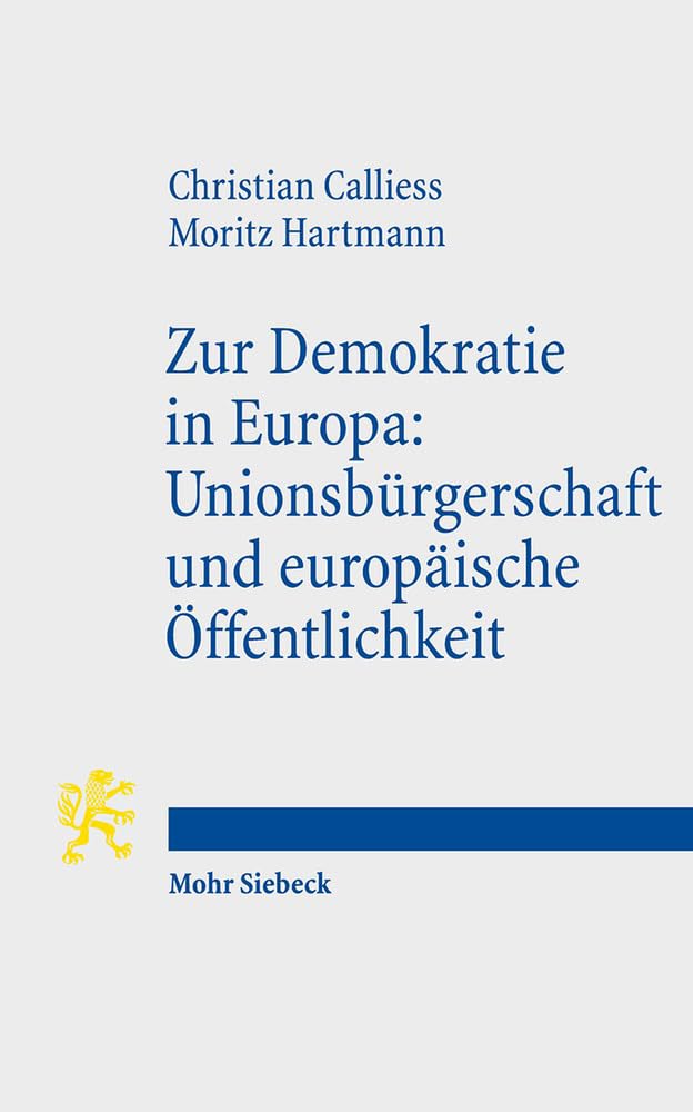 Zur Demokratie in Europa: Unionsbürgerschaft und europäische Öffentlichkeit: Unionsburgerschaft Und Europaische Offentlichkeit Law