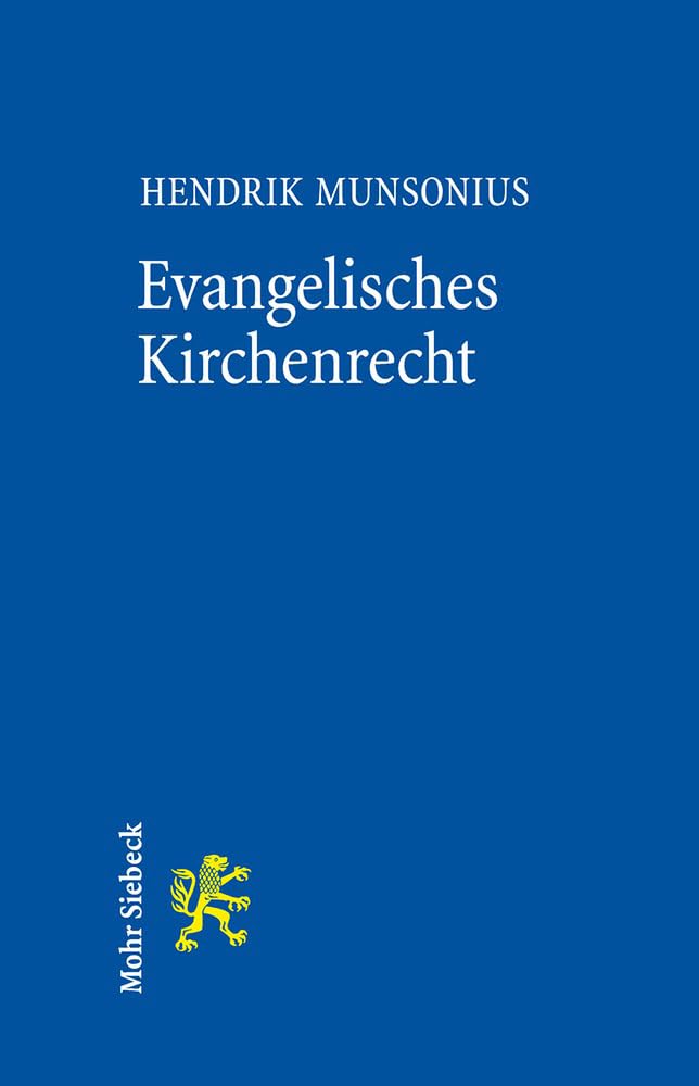 Evangelisches Kirchenrecht: Grundlagen Und Grundzuge book
