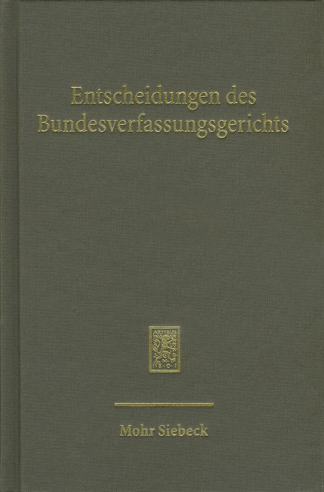 Entscheidungen des Bundesverfassungsgerichts (BVerfGE): Band 137 Law