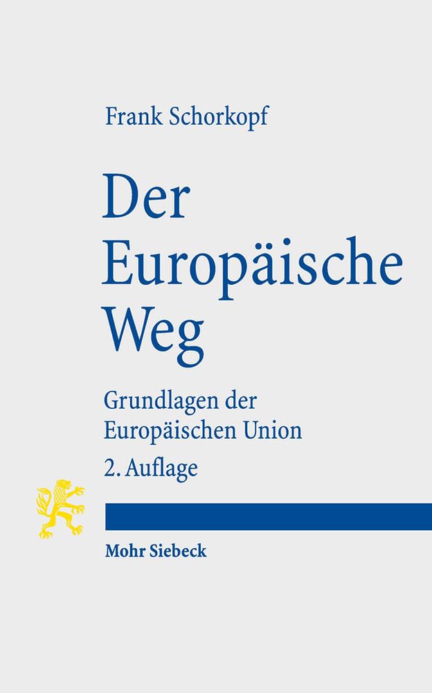 Der Europäische Weg: Grundlagen der Europäischen Union Law