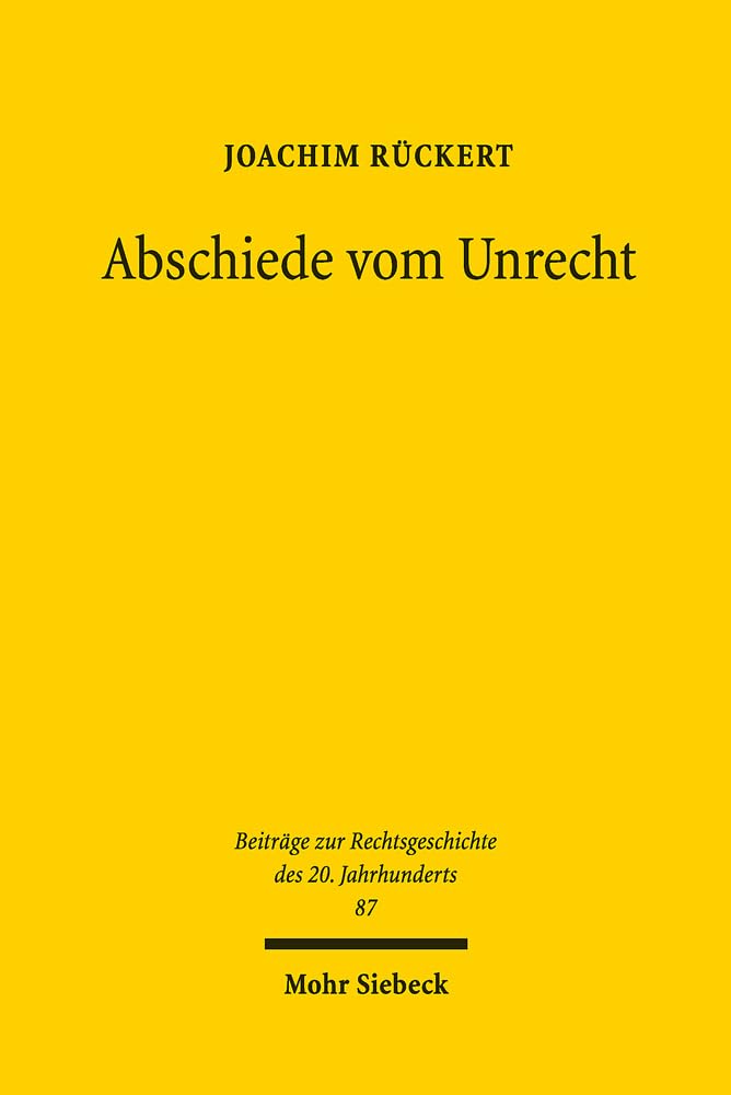 Abschiede Vom Unrecht: Zur Rechtsgeschichte Nach 1945 book