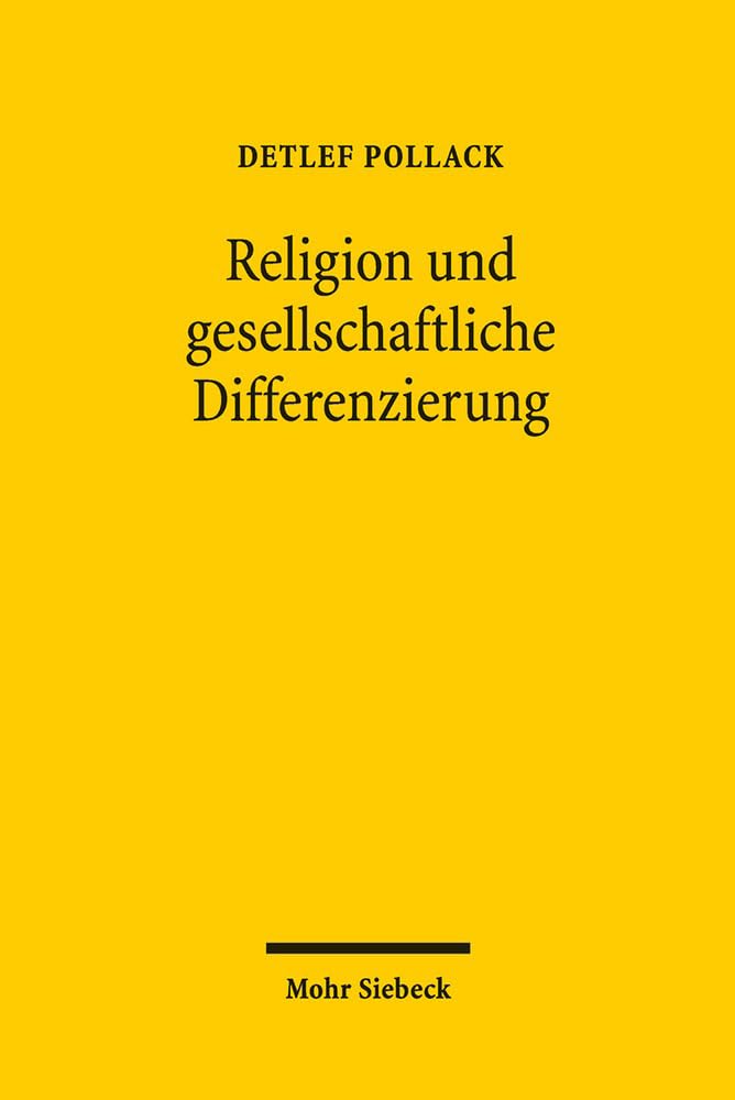 Religion und gesellschaftliche Differenzierung: Studien zum religiösen Wandel in Europa und den USA III Social Sciences