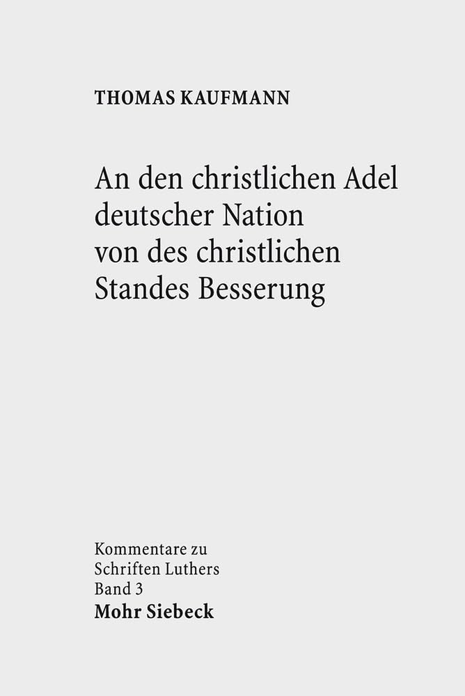 An Den Christlichen Adel Deutscher Nation Von Des Christlichen Standes Besserung book