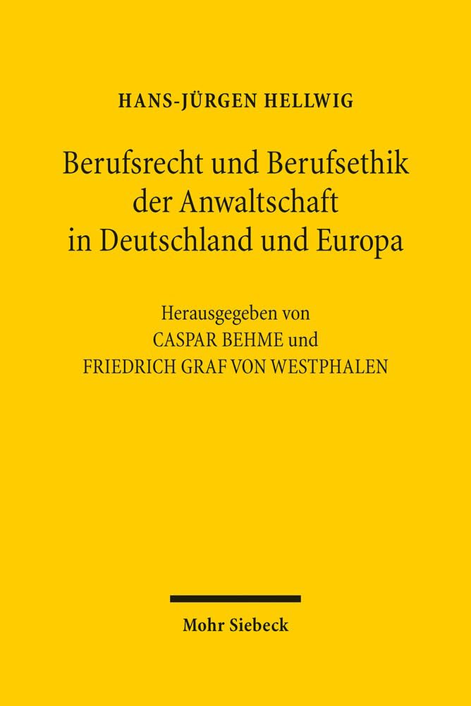Berufsrecht und Berufsethik der Anwaltschaft in Deutschland und Europa Law