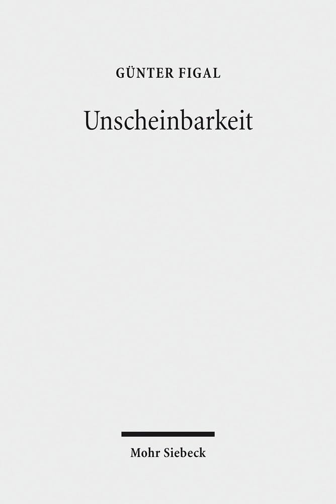 Unscheinbarkeit: Der Raum der Phänomenologie Philosophy