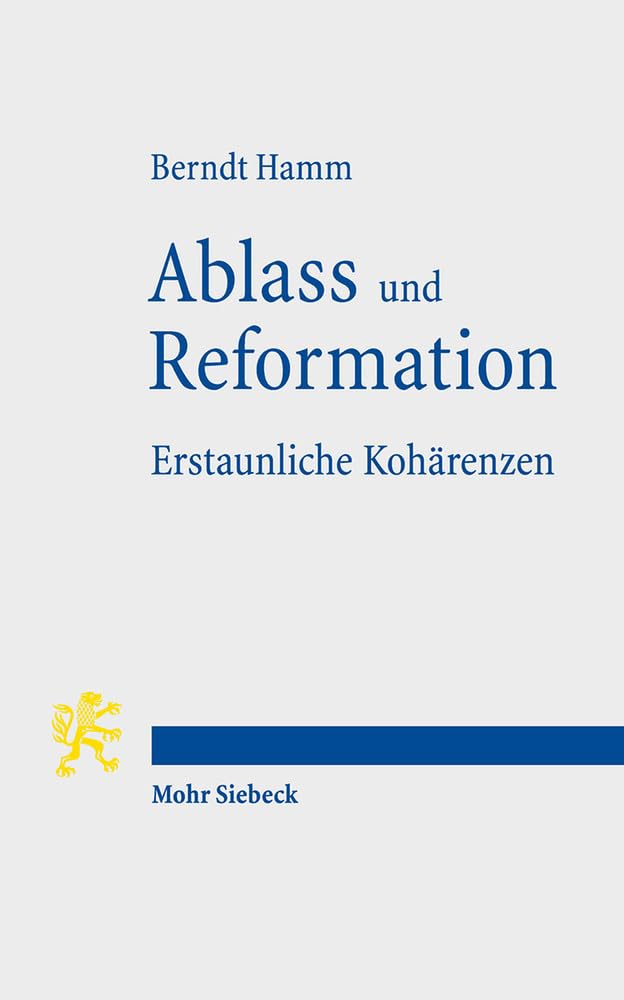 Ablass und Reformation - Erstaunliche Kohärenzen Politics & History