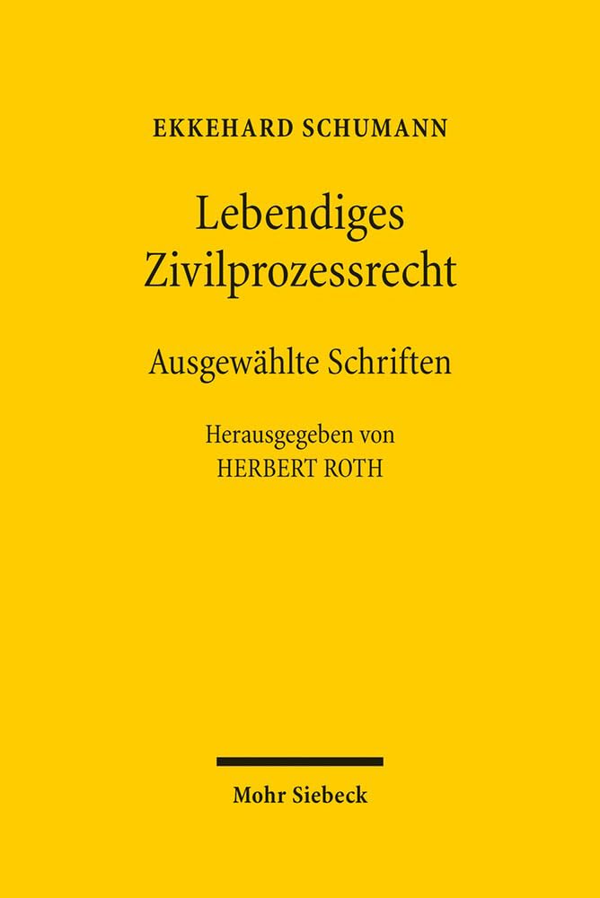 Lebendiges Zivilprozessrecht: Ausgewählte Schriften Law