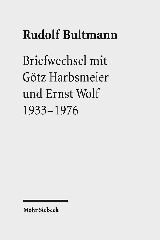 Briefwechsel mit Götz Harbsmeier und Ernst Wolf: 1933-1976 Historical Fiction