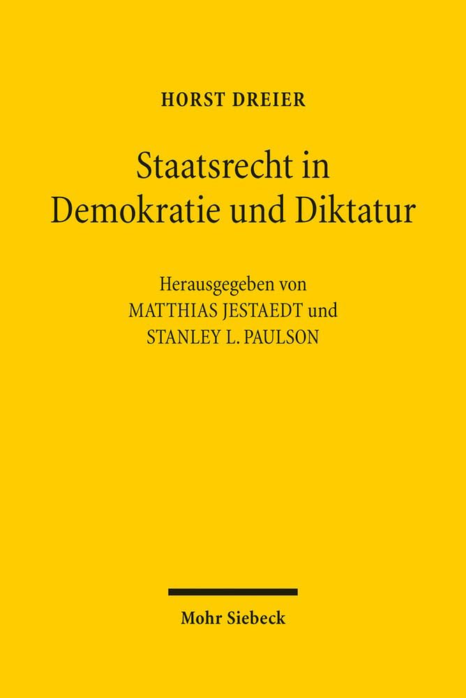 Staatsrecht in Demokratie Und Diktatur: Studien Zur Weimarer Republik Und Zum Nationalsozialismus book