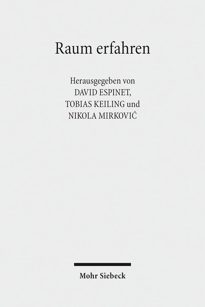 Raum Erfahren: Epistemologische, Ethische Und Osthetische Zugange book