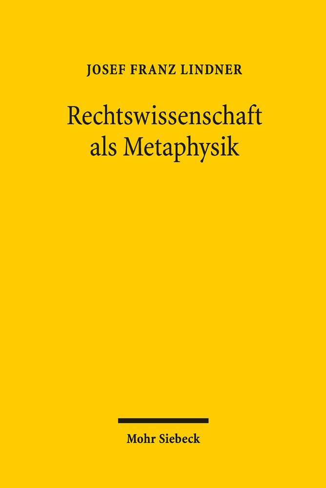 Rechtswissenschaft als Metaphysik Law