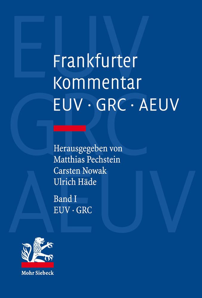 Frankfurter Kommentar zu EUV, GRC und AEUV: Band 1: EUV und GRC Law