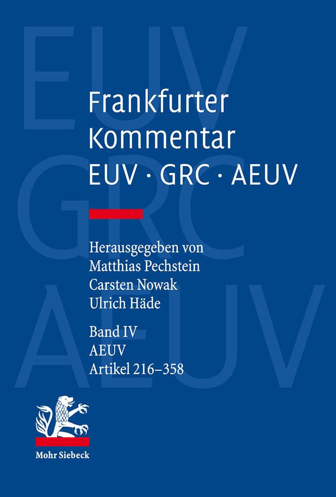 Frankfurter Kommentar zu EUV, GRC und AEUV: Band 4: AEUV, Artikel 216-358 Law