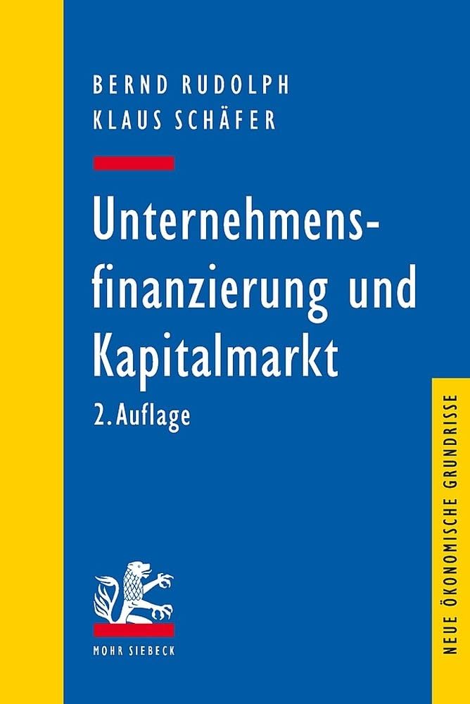 Unternehmensfinanzierung und Kapitalmarkt (Neue ökonomische Grundrisse) Law