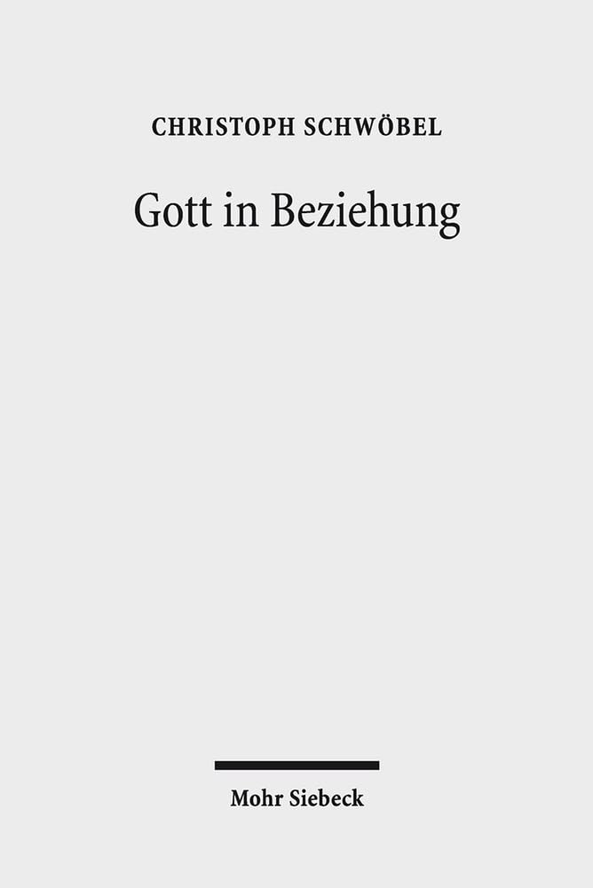 Gott in Beziehung: Studien zur Dogmatik Religion & Esotericism