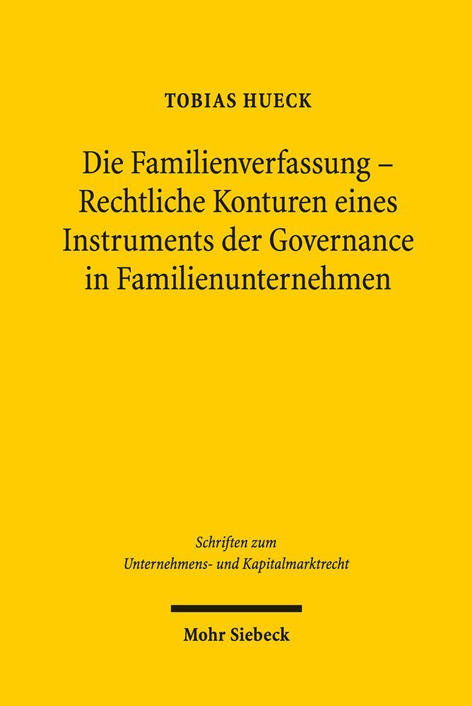 Die Familienverfassung - Rechtliche Konturen eines Instruments der Governance in Familienunternehmen Law