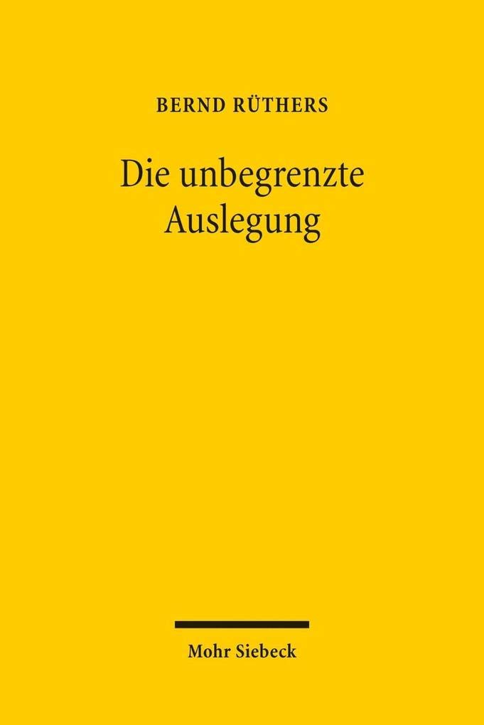 Die unbegrenzte Auslegung: Zum Wandel der Privatrechtsordnung im Nationalsozialismus Law