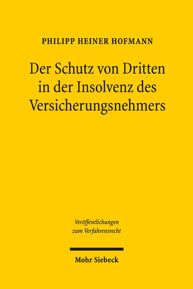 Der Schutz von Dritten in der Insolvenz des Versicherungsnehmers Law