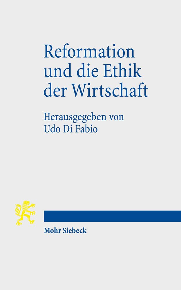 Reformation und die Ethik der Wirtschaft Philosophy