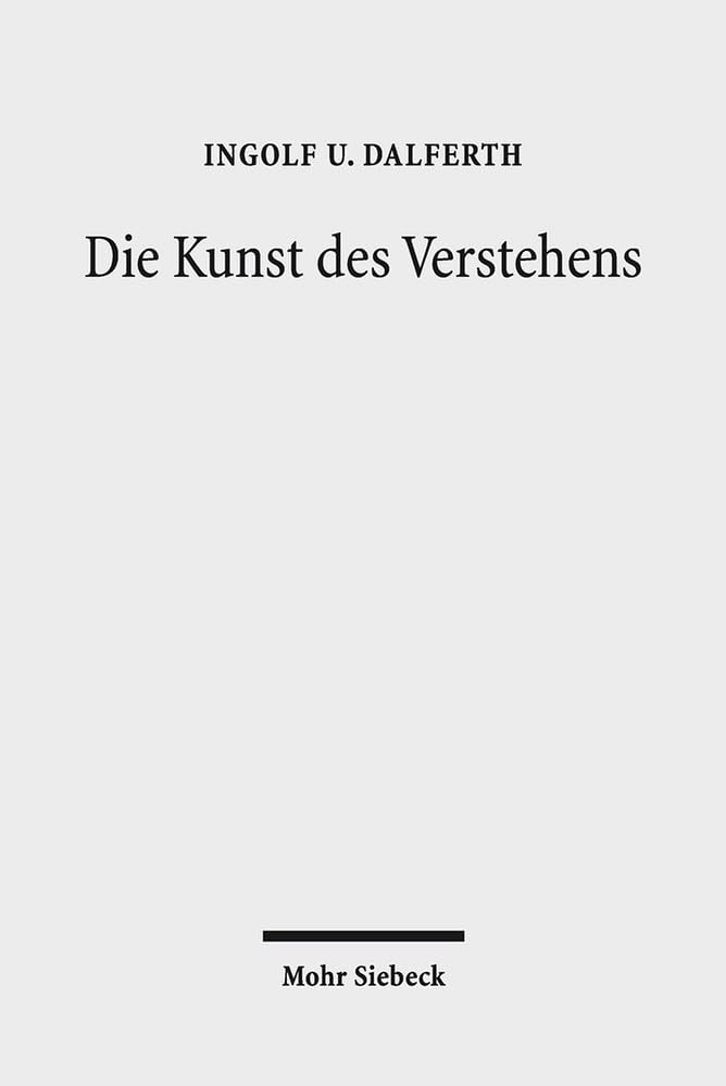 Die Kunst Des Verstehens: Grundzuge Einer Hermeneutik Der Kommunikation Durch Texte book