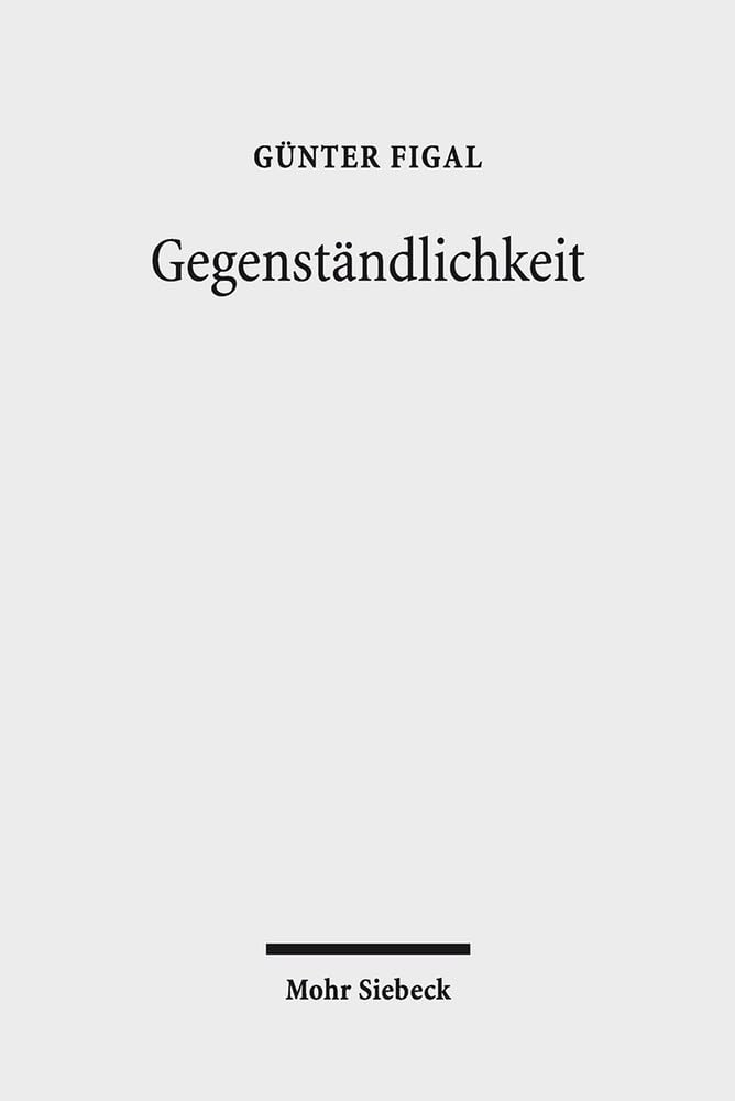 Gegenständlichkeit: Das Hermeneutische und die Philosophie Philosophy