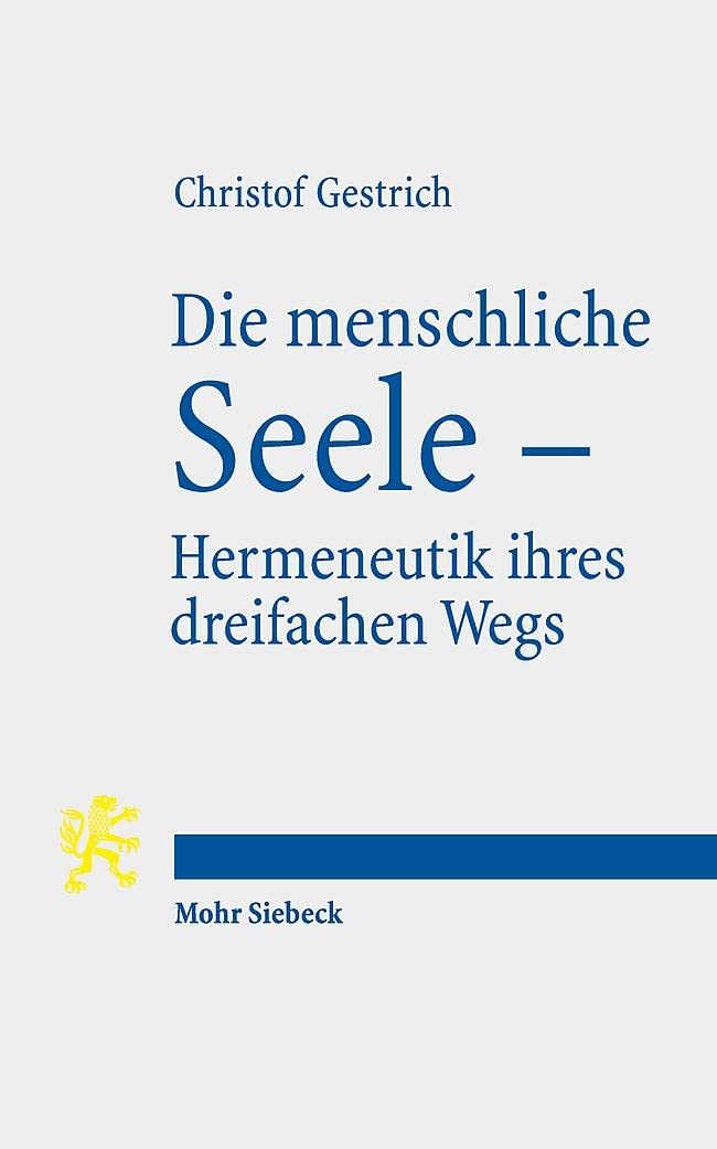 Die menschliche Seele - Hermeneutik ihres dreifachen Wegs Philosophy